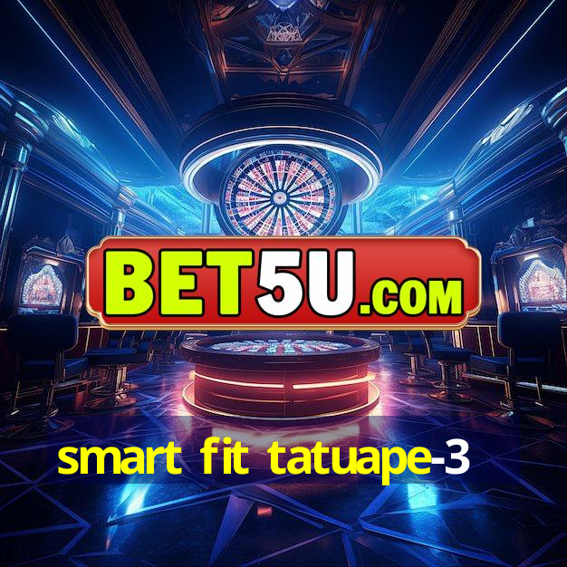 smart fit tatuape